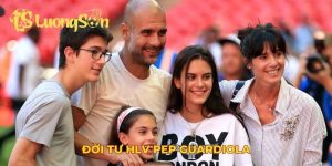 đời tư HLV Pep Guardiola