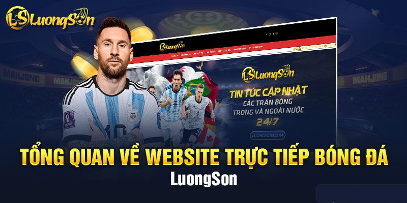 Giới thiệu chi tiết cần biết về website Luong Son