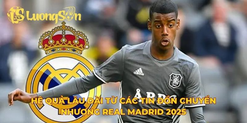 Hệ quả lâu dài từ các tin đồn chuyển nhượng Real Madrid 2025