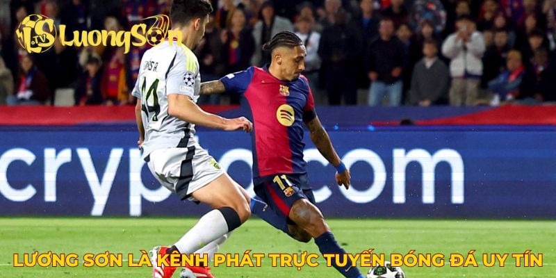 Luong Son TV là nền tảng phát sóng trực tuyến bóng đá uy tín